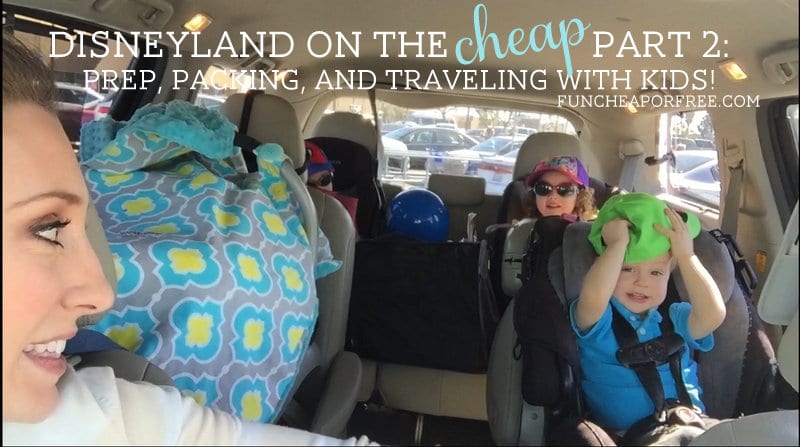Disneyland On The Cheap, part 2 of 3: Prep, Packing, and Traveling with Kids. TONS of tips! Pin now, read later! from FunCheapOrFree.com